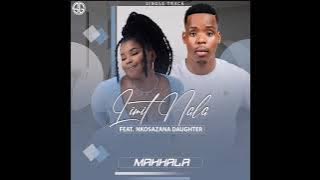 Mahhala - Limit Nala Feat. Nkosazana Daughter