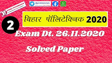 Bihar Polytechnic 2020 | Solved paper | Exam date 26.11.2020 | Part-2