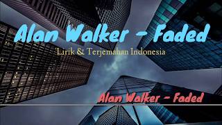 Faded - Alan Walker (Lirik dan Terjemahan)