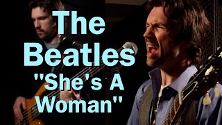 The Beatles - She's A Woman - (Lennon/McCartney) - Cover