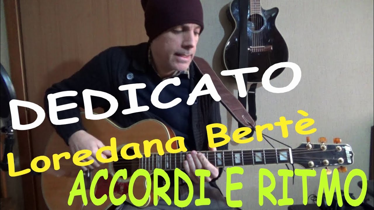 dedicato  - chitarra accordi e ritmo -  loredana bertè