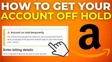 How To Get Your Amazon Account off Hold 2025