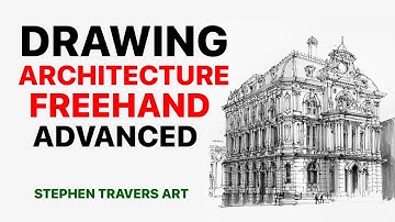 Drawing Architecture Freehand in Pen -   Advanced