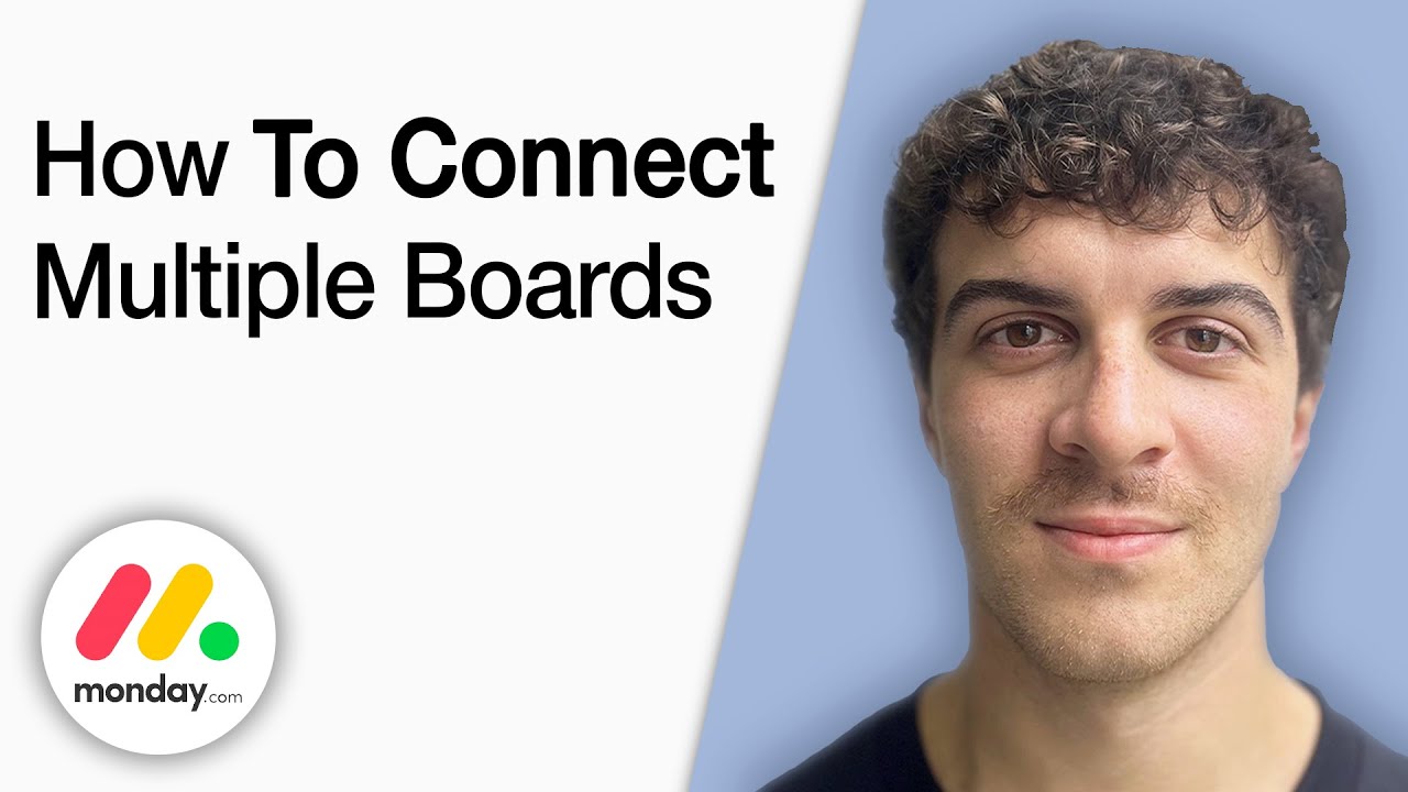 How to Connect Multiple Boards on Monday.com [2025 Full Guide]