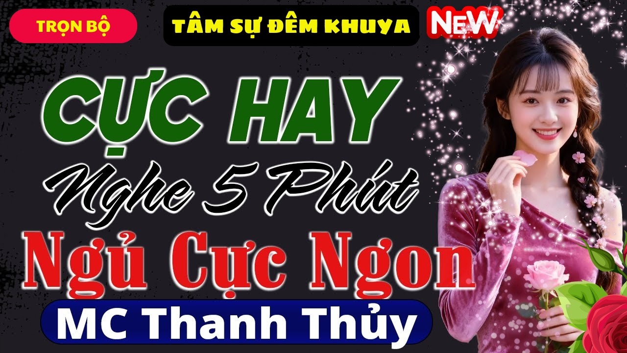 TRUYỆN HAY VIỆT NAM - NGHE 5 PHÚT NGỦ CỰC NGON | NGHE ĐỌC TRUYỆN ĐÊM KHUYA DỄ NGỦ
