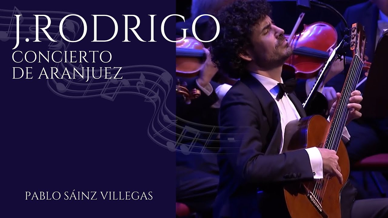 J. RODRIGO, Concierto de Aranjuez Pablo Sáinz Villegas YouTube