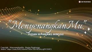 Menyenangkanmu  Lirik   Pujian Sepanjang Minggu  Gbi Pekapuran