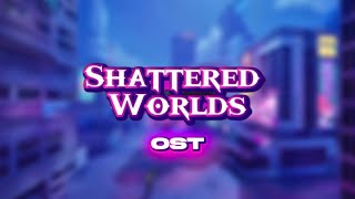 SHATTERED WORLDS: Official soundtrack (Pilot)