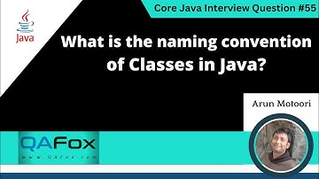 What is the naming convention of Classes in Java (Core Java Interview Question #55)