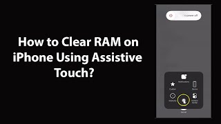 How to Clear RAM on iPhone Using Assistive Touch? screenshot 2