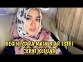 Tips Cara Main' Biar ISTRI Cepat Terangsang