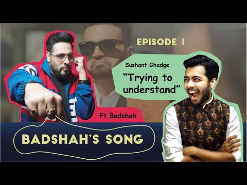 Trying to understand EP. 1 | Ft.Badshah | @sushantghadge
