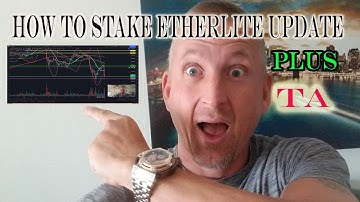 HOW to stake ETHERLITE update plus market TA