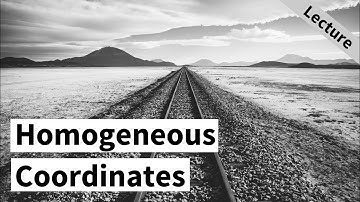 Homogeneous Coordinates (Cyrill Stachniss, 2020)