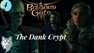 Exploring that Dank Crypt | Baldurs Gate 3 Play Through Ep. 4