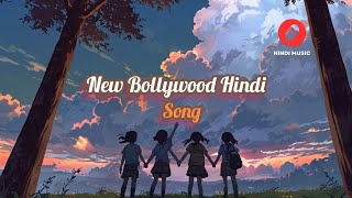 New Bollywood Hindi Music | new hindi song | new hindi song | Indian music