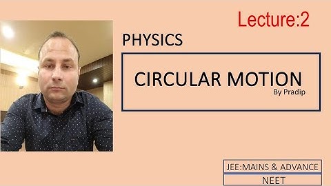 Class 11 Circular Motion || Part 02 || NCERT || JEE/NEET