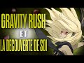 La decouverte de soi est un processus complexe  gravity rush.