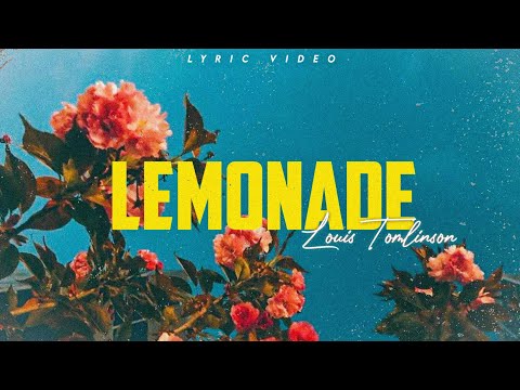 Louis Tomlinson Lemonade Lyrics Video Louistomlinson
