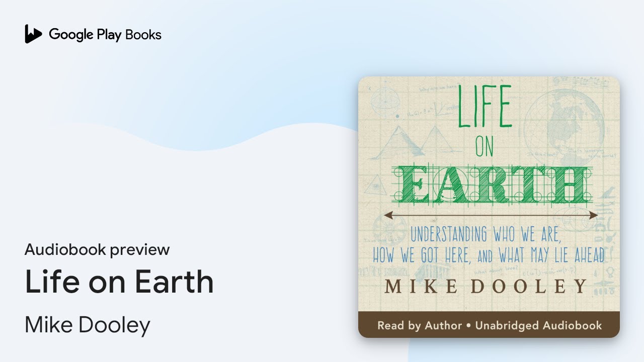 Life on Earth: Understanding Who We Are, How We… by Mike Dooley · Audiobook preview