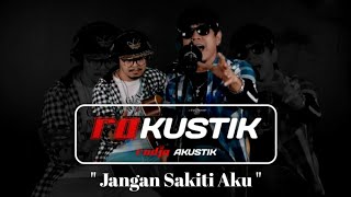 Radja - Jangan Sakiti Aku #raKustik