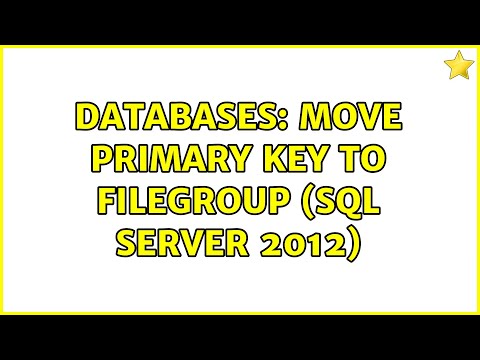 Databases: Move Primary Key to Filegroup (SQL Server 2012)