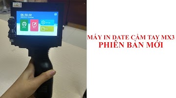 Máy in date cầm tay MX3 phiên bản 2021 (đa dạng phông chữ, ngôn ngữ)