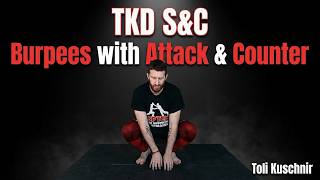 Explosive Power & Counters: TKD S&C Drill 12 - Burpees with Attack & Counter