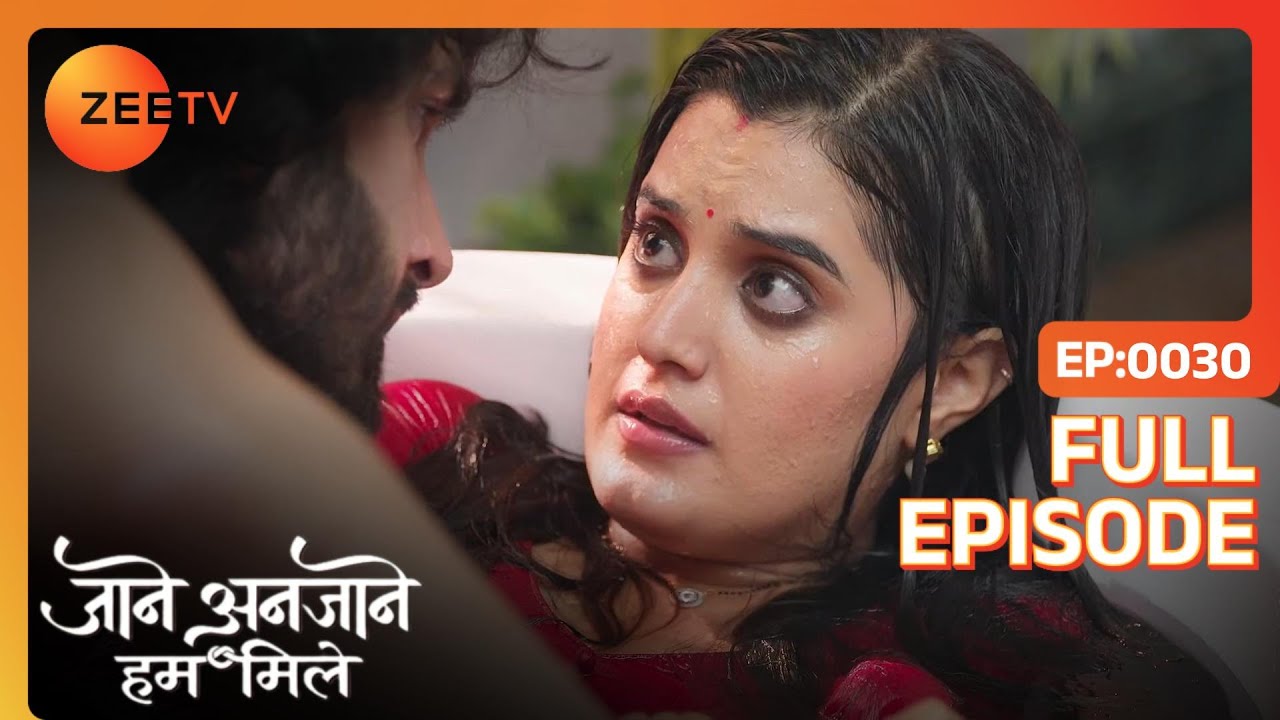 Raghav और Reet, दोनों गिर गए bath tub में  | Jaane Anjane Hum Mile | Full Ep. 30 | ZEE TV