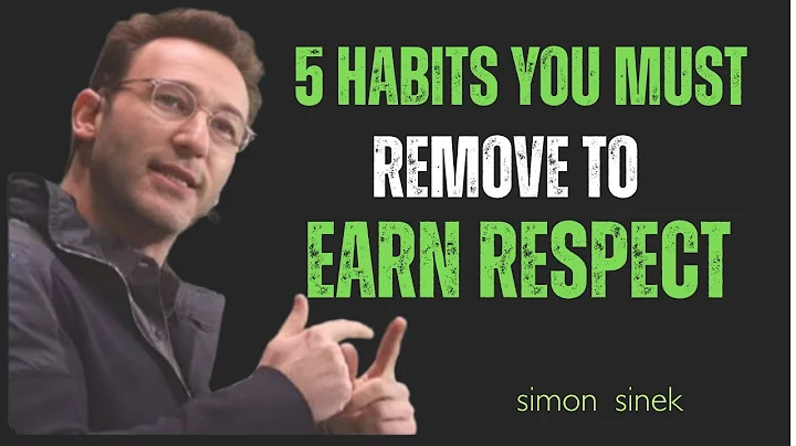 5 Habit you must  Remove to earn respect || best speech by simon sinek