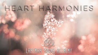 Heart Harmonies  || Heart Chakra || Chakra Music || Sound Bath || Healing Music || Meditation