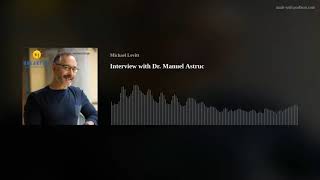 Interview With Dr. Manuel Astruc