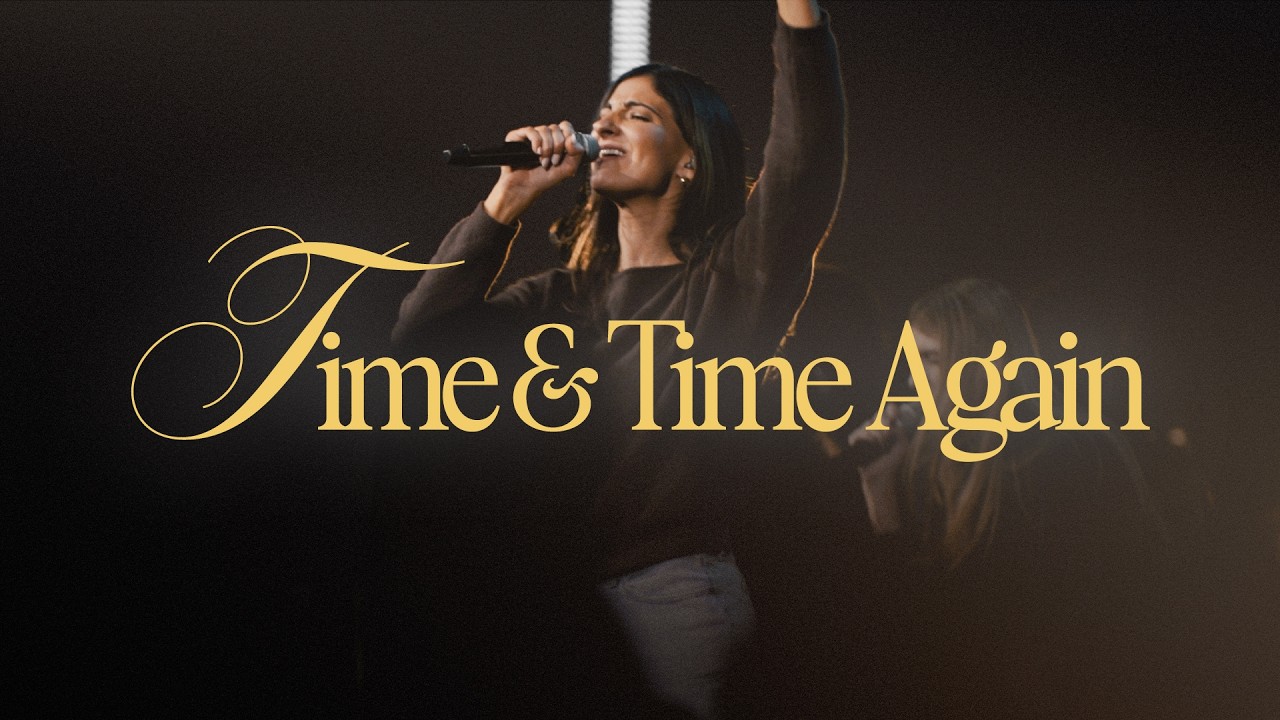 Time and Time Again (Live) | Life Changers Worship