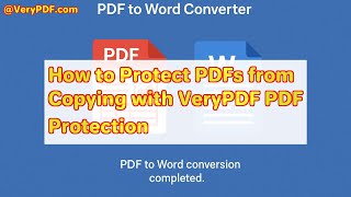 How to Protect PDFs from Copying with VeryPDF PDF Protection
