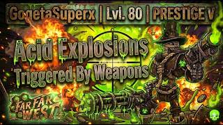 Far Far West Build Acid Explosions Triggered By Weapons - GogetaSuperx