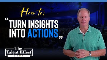 How to Turn Insights into Action