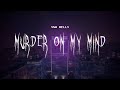 ynw melly - murder on my mind [ sped up ] lyrics