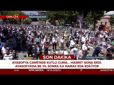 Ayasofya Camii'nde Kutlu Cuma | Ayasofya'da 86 Yıl Sonra İlk Namaz Eda Ediliyor