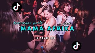 REMIX MAMA AFRIKA _ KANCINGAN PARTY NEW 2K23 _ NANDO GRD