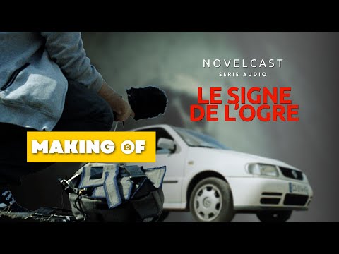 Vidéo NOVELCAST- Le signe de l'ogre - Making of