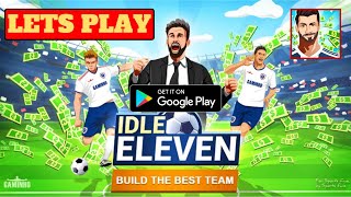 Lets Play Idle Eleven Football Game, Android Gameplay, begginer Tips and Walktrough screenshot 2