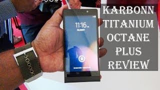 Karbonn Titanium Octane Plus Review: Exclusive Hands-on Features, Specs, Price and availability