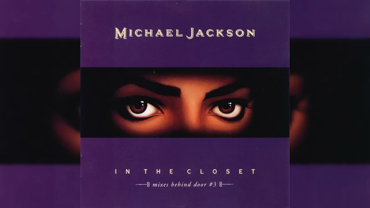 1992 - Michael Jackson - In The Closet - Mixes Behind Door