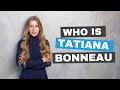 Who is tatiana bonneau