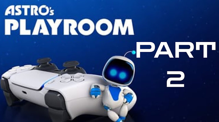 Astro's Playroom PART 2