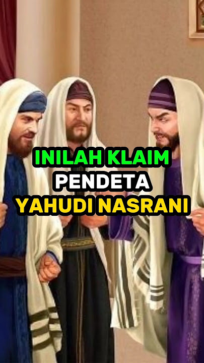 INILAH KLAIM ANEH PENDETA YAHUDI NASRANI #shortsfeed  #kisahnyata @tanyailmuindonesia