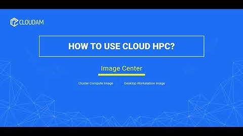 How to Use Cloud HPC - Image Center | Cloud HPC Tutorial Vol. 5