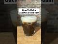 How To Make Oat Milk Cold Foam #coldfoam #coffee #shorts