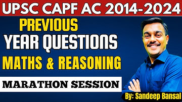 CAPF AC Exam PYQ Marathon Session: Maths | Reasoning | 2014-2024 | Must Watch |
