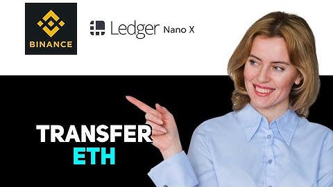 How To Transfer Eth From Binance To Ledger Nano X 2025
